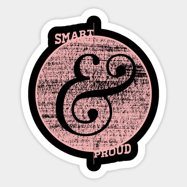 Smart and Proud! Sticker by todd_stahl_art